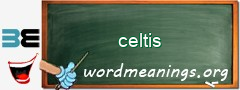 WordMeaning blackboard for celtis